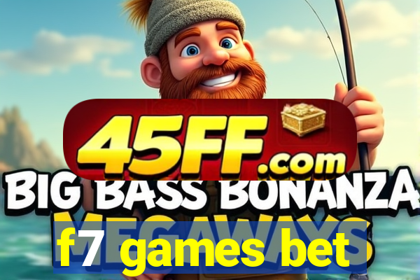 f7 games bet